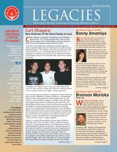 JULY 2010 | VOL. 16, no. 4  LEGACIES Honoring our heritage. Embracing our diversity. Sharing our future.  Legacies is a bi-monthly publication of the Japanese Cultural Center of Hawai`i, 2454 South Beretania Street, Hono
