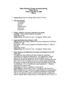 Milton Planning & Zoning Commission Meeting Milton Library Tuesday, November 18, 2008 7:00 p.m. 1. Virginia Weeks called the meeting called to order at 7:00 p.m. 2. Roll call of Members: