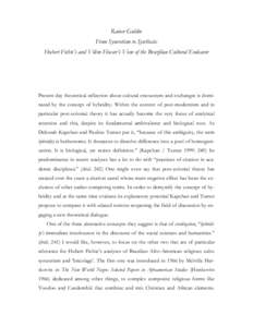 Rainer Guldin From Syncretism to Synthesis: Hubert Fichte’s and Vilém Flusser’s View of the Brazilian Cultural Endeavor Present day theoretical reflection about cultural encounters and exchanges is dominated by the 