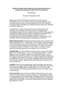 Small and medium-sized enterprise from across Europe call on European governments to reject the CETA agreement Press Release Brussels, 23 SeptemberSME against CETA/TTIP initiatives from Germany, Austria and the