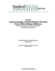 Review  Impact Investing: Transforming How We Make Money While Making a Difference By Antony Bugg-Levine & Jed Emerson Review by David Chen