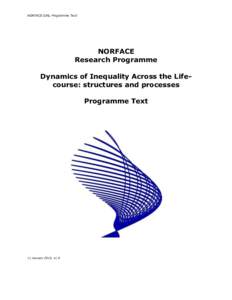NORFACE DIAL Programme Text  NORFACE Research Programme Dynamics of Inequality Across the Lifecourse: structures and processes Programme Text