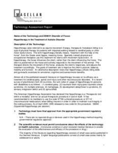 Technology Assessment Report Name of the Technology and DSM-IV Disorder of Focus: Hippotherapy in the Treatment of Autistic Disorder Description of the Technology: Hippotherapy (also referred to as equine movement therap