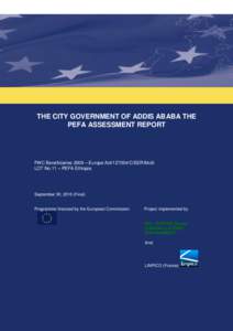 THE CITY GOVERNMENT OF ADDIS ABABA THE PEFA ASSESSMENT REPORT FWC Beneficiaries 2009 – Europe Aid[removed]C/SER/Multi LOT No 11 – PEFA Ethiopia