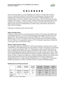 Increasing Energy Efficiency in New Buildings in the Southwest STATE FACT SHEET C O L O R A D O Increasing Energy Efficiency in New Buildings in the Southwest: Energy Codes and Best Practices examines the potential for a
