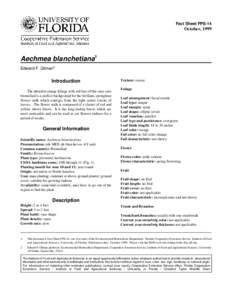 Fact Sheet FPS-14  October, 1999 Aechmea blanchetiana1 Edward F. Gilman2