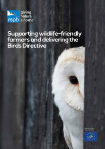 Supporting wildlife-friendly farmers and delivering the Birds Directive Helping to give nature a home