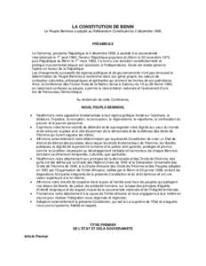 LA CONSTITUTION DE BENIN Le Peuple Beninois a adopté au Référendum Constituant du 2 décembre 1990, PRÉAMBULE Le Dahomey, proclamé République le 4 décembre 1958, a accédé à la souveraineté er