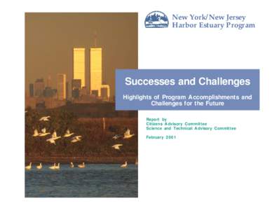 New York/New Jersey Harbor Estuary Program Successes and Challenges Highlights of Program Accomplishments and Challenges for the Future