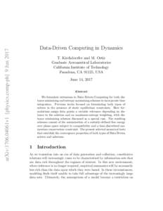 arXiv:1706.04061v1 [physics.comp-ph] 9 JunData-Driven Computing in Dynamics T. Kirchdoerfer and M. Ortiz Graduate Aeronautical Laboratories California Institute of Technology