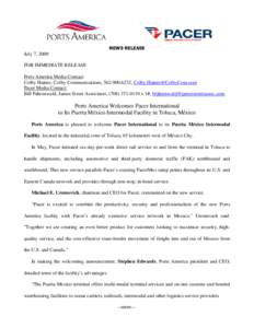 NEWS RELEASE  July 7, 2009 FOR IMMEDIATE RELEASE Ports America Media Contact: Colby Haines, Colby Communications, [removed], [removed]