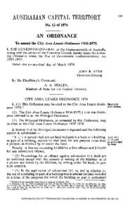 No. 12 of[removed]AN ORDINANCE To amend the City Area Leases Ordinance[removed]I, T H E G O V E R N O R - G E N E R A L of the Commonwealth of Australia, acting with the advice of the Executive Council, hereby make the 