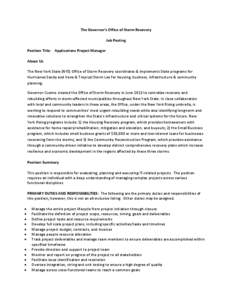 The Governor’s Office of Storm Recovery Job Posting Position Title: Applications Project Manager About Us The New York State (NYS) Office of Storm Recovery coordinates & implements State programs for Hurricanes Sandy a