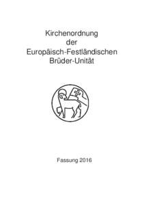 Kirchenordnung der Europäisch-Festländischen Brüder-Unität  Fassung 2016