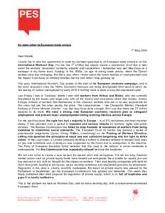 An open letter to European trade unions 1st May 2009 Dear friends, I would like to take this opportunity to send my warmest greetings to all European trade unionists on this International Workers’ Day. For me, the 1st 