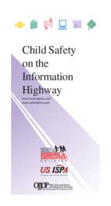 Child Safety on the Information Highway www.missingkids.com www.cybertipline.com
