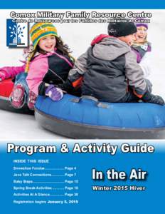 Comox Military Family Resource Centre Centre de Ressources pour les Familles des Militaires de Comox Program & Activity Guide inside this issue