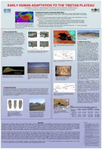 EARLY HUMAN ADAPTATION TO THE TIBETAN PLATEAU David Madsen,1 Ma Haizhou,2 Jeffrey Brantingham,3 David Rhode,1 Gao Xing,4 John Olsen,5 and Zhang Haiying6 (1) Division of Earth and Ecosystem Sciences, Desert Research Insti