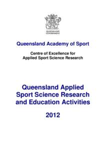 University of Queensland / University of the Sunshine Coast / Sport psychology / Queensland Academy of Sport / Griffith University / Central Queensland University / James Cook University / Queensland University of Technology / Australian Institute of Sport / Association of Commonwealth Universities / States and territories of Australia / Queensland