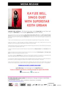 MEDIA RELEASE  KAYLEE BELL, SINGS DUET WITH SUPERSTAR KEITH URBAN