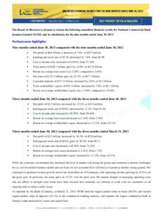 NET PROFIT OF $6.8 BILLION  The Board of Directors is pleased to release the following unaudited financial results for National Commercial Bank Jamaica Limited (NCBJ) and its subsidiaries for the nine months ended J