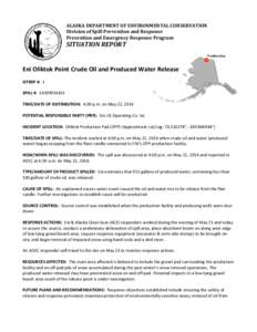 ALASKA DEPARTMENT OF ENVIRONMENTAL CONSERVATION Division of Spill Prevention and Response Prevention and Emergency Response Program SITUATION REPORT Prudhoe Bay