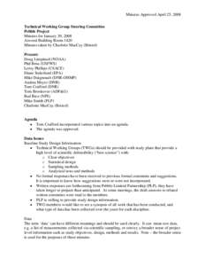 Minutes Approved April 25, 2008 Technical Working Group Steering Committee Pebble Project Minutes for January 30, 2008 Atwood Building Room 1420 Minutes taken by Charlotte MacCay (Bristol)