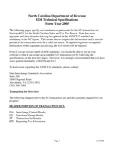 North Carolina Department of Revenue EDI Technical Specifications Form Year 2005 The following pages specify our translation requirements for the 813 transaction set, Version 4010, for the North Carolina Sales and Use Ta