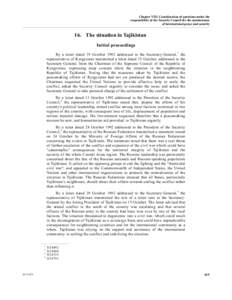 Chapter VIII. Consideration of questions under the responsibility of the Security Council for the maintenance of international peace and security 16. The situation in Tajikistan Initial proceedings