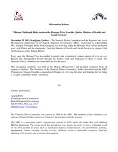 Information Release  “Elisapie Tukkiapik Blake receives the Homage Prize from the Québec Minister of Health and Social Services” November[removed], Kuujjuaq, Québec – The Nunavik Elders Committee and the Regional 