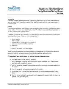Nova Scotia Nominee Program Family Business Worker Stream Overview Introduction The Family Business Worker stream assists employers in hiring workers who are close relatives and also have the required skills for position
