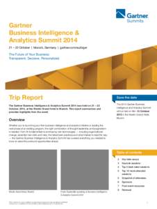Gartner Business Intelligence & Analytics Summit[removed] – 22 October  |  Munich, Germany  |  gartner.com/eu/biger  The Future of Your Business: