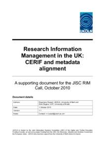Research Information Management in the UK: CERIF and metadata alignment A supporting document for the JISC RIM Call, October 2010