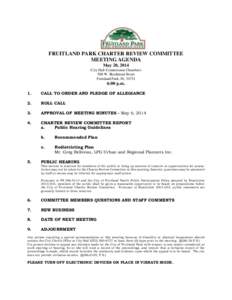 FRUITLAND PARK CHARTER REVIEW COMMITTEE MEETING AGENDA May 20, 2014 City Hall Commission Chambers 506 W. Berckman Street Fruitland Park, FL 34731