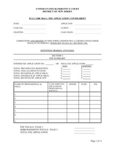 UNITED STATES BANKRUPTCY COURT DISTRICT OF NEW JERSEY D.N.J. LBR[removed], FEE APPLICATION COVER SHEET IN RE: _________________________  APPLICANT: __________________________