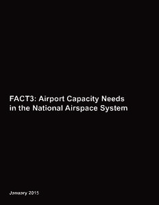 FACT3: Airport Capacity Needs in the National Airspace System, January 2015