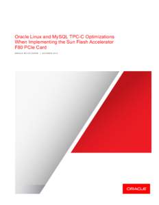 Oracle MySQL TPC-C Optimizations Oracle F80 PCIe Card and Oracle Linux