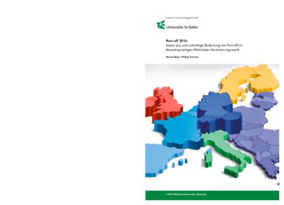 Run-offRun-off 2016: Status quo und zukünftige Bedeutung von Run-off im ­deutsch­sprachigen Nichtleben-Versicherungsmarkt