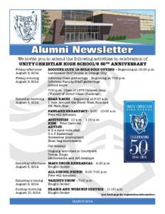 Alumni Newsletter We invite you to attend the following activities in celebration of UNITY CHRISTIAN HIGH SCHOOL’S 50TH ANNIVERSARY Friday afternoon August 8, 2014