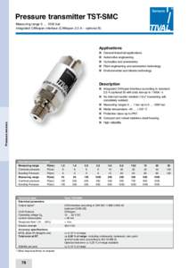 Pressure transmitter TST-SMC Measuring range 0 … 1000 bar Integrated CANopen interface (CANopen 2.0 A – optional B) Applications n