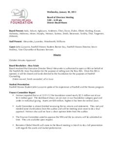 Wednesday, January 30, 2013 Board of Directors Meeting 5:00 – 6:30 pm District Board Room Board Present: Aoki, Advani, Agbayani, Andersen, Chen, Davis, Dubin, Elliott, Harding, Krause, Mahoney, McKenna, Miner, Murphy, 