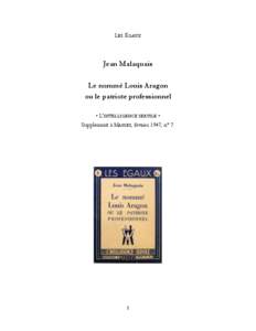 LES ÉGAUX  Jean Malaquais Le nommé Louis Aragon ou le patriote professionnel • L’INTELLIGENCE SERVILE •