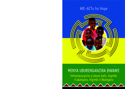 MENYA UBURENGANZIRA BWAWE Imfashanyigisho y’abana bato, Ingimbi n’abangavu, Ingimbi n’Abangavu www.we-actx.org