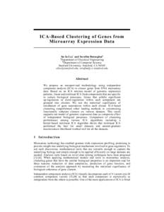 ICA-Based Clustering of Genes from Microarray Expression Data Su-In Lee* and Serafim Batzoglou§ Department of Electrical Engineering § Department of Computer Science