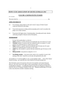 1  PONY CLUB ASSOCIATION OF SOUTH AUSTRALIA INC CLUB CONSTITUTION Ref: ConstClb08