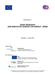 Workshop on:  BASIC RESEARCH AND INNOVATIVE SCIENCE FOR ENERGY - BRISE  Brussels – [removed]