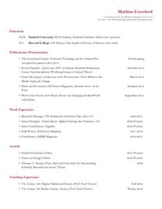 Mathias Crawford 1170 Guerrero St. #109 San Francisco, CA[removed]7800  [removed]  @mfcrawford Education Ph.D. Stanford University Ph.D. Student, Stanford Graduate Fellow 2011-present