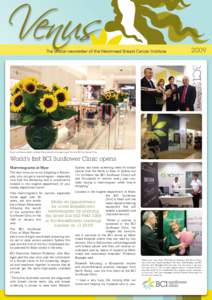 The official newsletter of the Westmead Breast Cancer Institute  Fresh sunflowers bloom at Myer Parramatta for the opening of the first BCI Sunflower Clinic. World’s first BCI Sunflower Clinic opens Mammograms at Myer