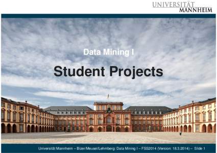Microsoft PowerPoint - DM06-StudentProjects-FSS2014-V2.ppt