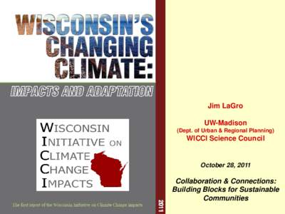 Jim LaGro UW-Madison (Dept. of Urban & Regional Planning) WICCI Science Council